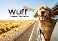 Wuff - Unsere Vierbeiner - Der Hundekalender- 2025 - Kalender DIN A3