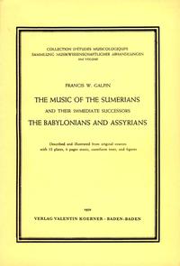 The Music of the Sumerians and their immediate successors, the Babylonians and Assyrians.