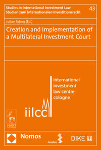 Creation and Implementation of a Multilateral Investment Court