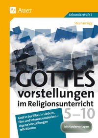 Gottesvorstellungen im Religionsunterricht 5-10