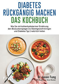 Diabetes rückgängig machen – Das Kochbuch