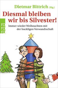 Diesmal bleiben wir bis Silvester!