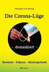 Die Corona-Lüge - demaskiert