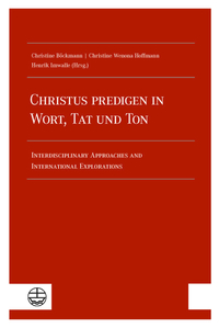 Christus predigen – in Wort, Tat und Ton