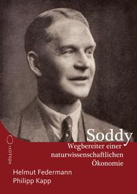 Frederick Soddy – Wegbereiter einer naturwissenschaftlichen Ökonomie