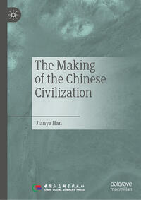 The Making of the Chinese Civilization