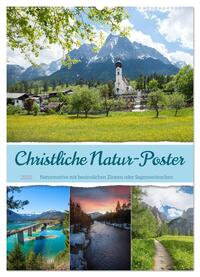 Christliche Natur-Poster (Wandkalender 2025 DIN A2 hoch), CALVENDO Monatskalender