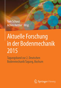 Aktuelle Forschung in der Bodenmechanik 2015