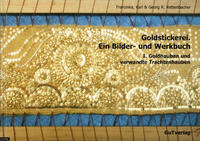 Goldstickerei. Ein Bilder- und Werkbuch