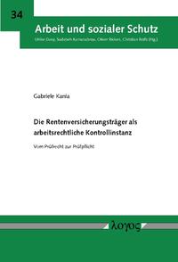 Die Rentenversicherungsträger als arbeitsrechtliche Kontrollinstanz