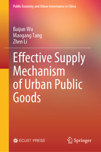 Effective Supply Mechanism of Urban Public Goods