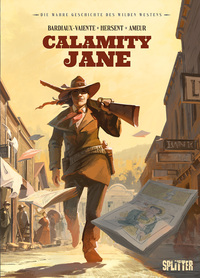 Die Wahre Geschichte des Wilden Westens: Calamity Jane