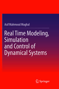 Real Time Modeling, Simulation and Control of Dynamical Systems