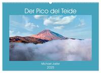 Der Pico del Teide - Michael Jaster (Wandkalender 2025 DIN A2 quer), CALVENDO Monatskalender