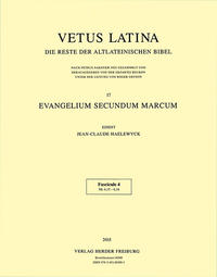 Vetus Latina. Die Reste der altlateinischen Bibel. Nach Petrus Sabatier / Evengelium Secundum Marcum