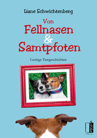 Von Fellnasen und Samtpfoten