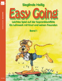 Easy Going. Leichtes Spiel mit der Sopranblockflöte. Ein Lehrwerk... / Easy Going