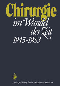 Chirurgie im Wandel der Zeit 1945–1983