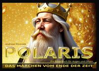 POLARIS. Das Märchen vom Ende der Zeit