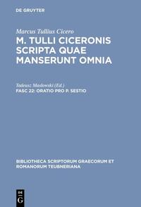 Marcus Tullius Cicero: M. Tulli Ciceronis scripta quae manserunt omnia / Oratio pro P. Sestio