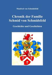 Chronik der Familie Schmid von Schmidsfeld