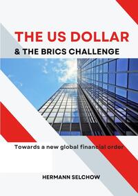 The US Dollar and the BRICS Challenge