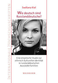 Wie deutsch sind Russlanddeutsche?