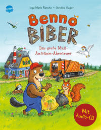 Benno Biber. Das große Müll-Aufräum-Abenteuer