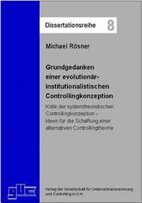 Grundgedanken einer evolutionär-institutionalistischen Controllingkonzeption