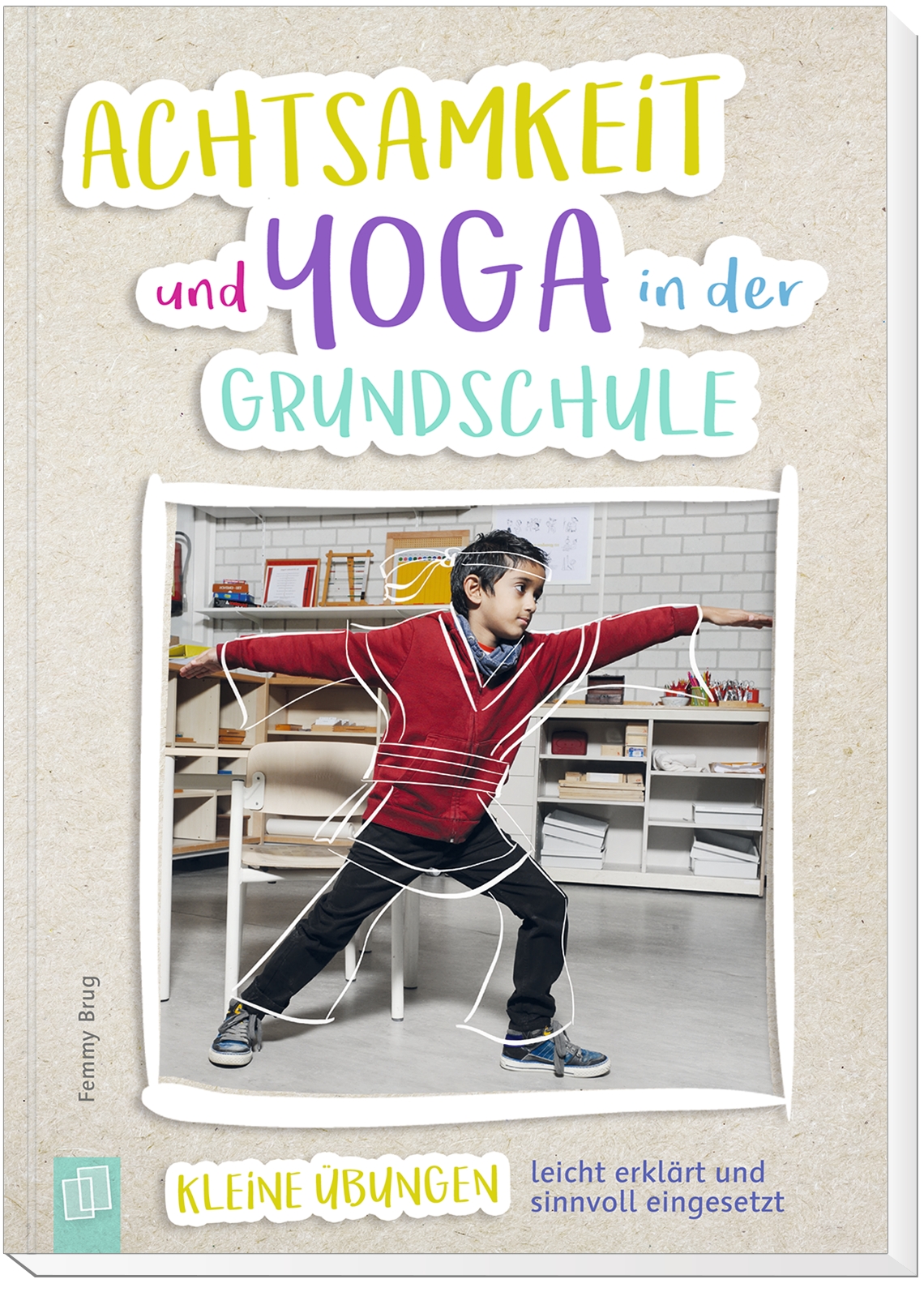 Achtsamkeit und Yoga in der Grundschule