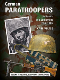 German Paratroopers - Uniforms and Equipment 1936 -1945