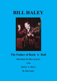 Bill Haley - The Father Of Rock & Roll