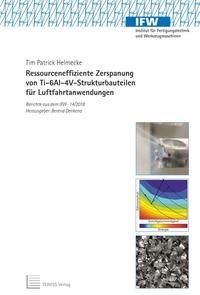 Ressourceneffiziente Zerspanung von Ti-6Al-4V-Strukturbauteilen für Luftfahrtanwendungen