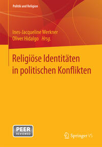 Religiöse Identitäten in politischen Konflikten