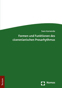 Formen und Funktionen des ciceronianischen Prosarhythmus