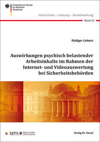 Auswirkungen psychisch belastender Arbeitsinhalte im Rahmen der Internet- und Videoauswertung bei Sicherheitsbehörden