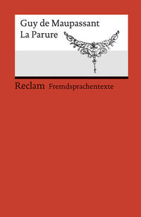 La Parure. Französischer Text mit deutschen Worterklärungen. B1–B2 (GER)