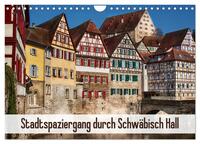 Stadtspaziergang durch Schwäbisch Hall (Wandkalender 2025 DIN A4 quer), CALVENDO Monatskalender