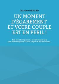 Un moment d'égarement et votre couple est en péril !