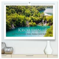 Kroatien - Plitwitzer Seen, Rijeka und Krk (hochwertiger Premium Wandkalender 2025 DIN A2 quer), Kunstdruck in Hochglanz