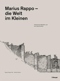 Marius Rappo - die Welt im Kleinen