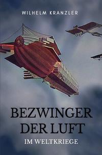 Bezwinger der Luft im Weltkriege