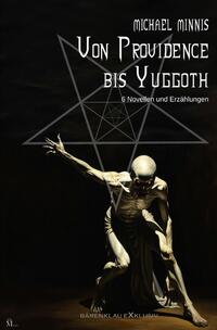 Von Providence bis Yuggoth: Sechs Novellen und Erzählungen