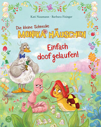 Die kleine Schnecke Monika Häuschen: Einfach doof gelaufen!