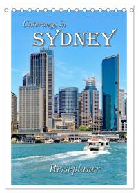 Unterwegs in Sydney - Reiseplaner (Tischkalender 2025 DIN A5 hoch), CALVENDO Monatskalender