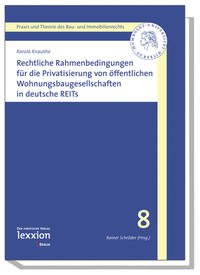 Rechtliche Rahmenbedingungen für die Privatisierung von öffentlichen Wohnungsbaugesellschaften in deutsche REITs