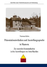 Präsentationstechniken und Ausstellungssprache in Skansen