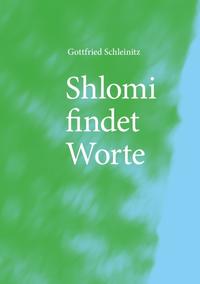 Shlomi findet Worte