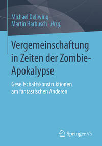 Vergemeinschaftung in Zeiten der Zombie-Apokalypse