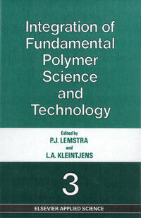 Integration of Fundamental Polymer Science and Technology—3